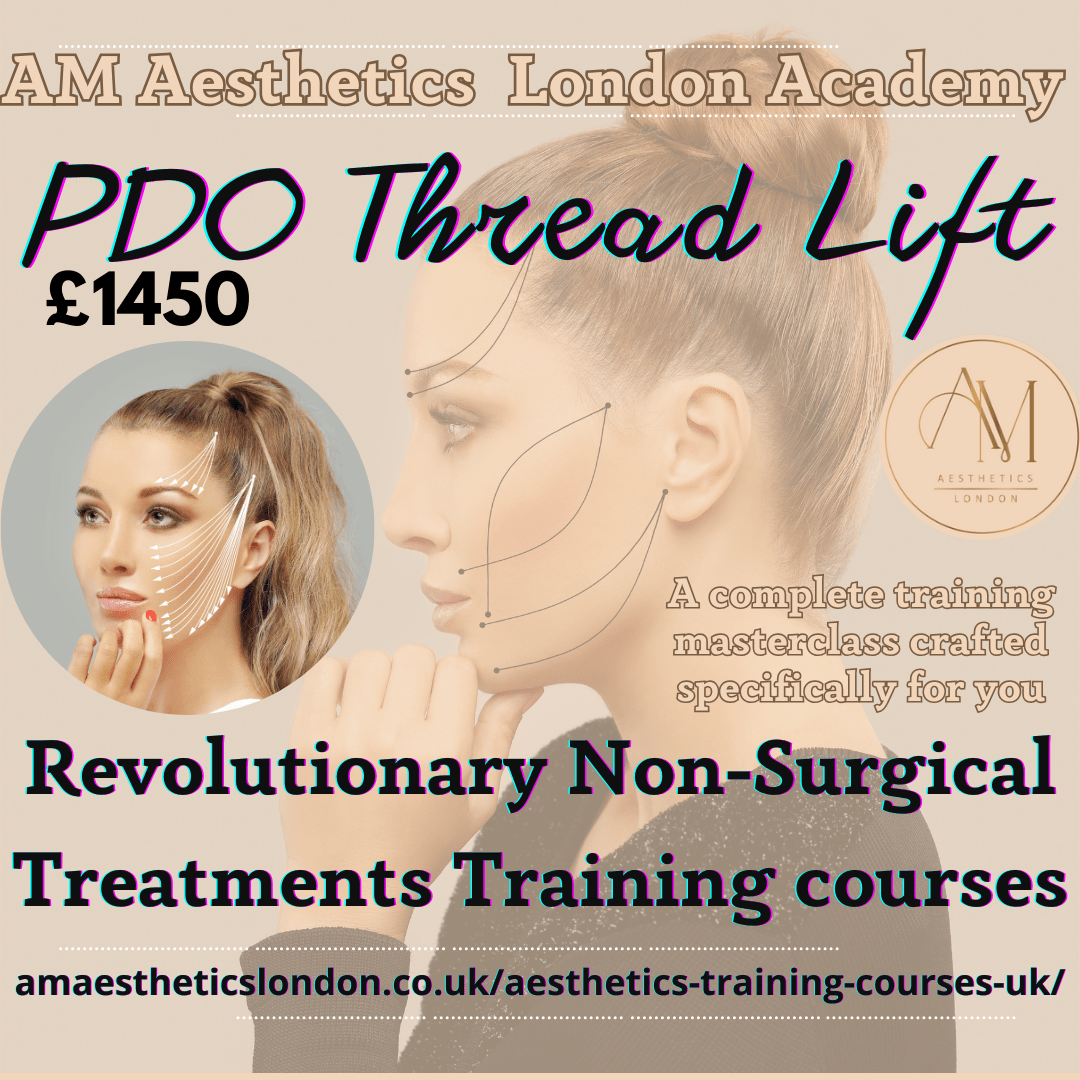 PDO Thread Lift Training Course - AM AESTHETICS LONDON