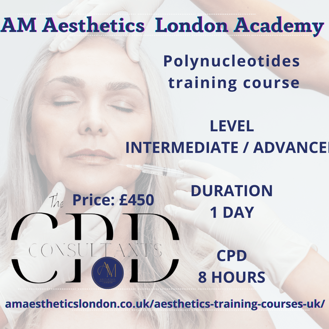 Polynucleotides Training In London (CPD) - AM AESTHETICS